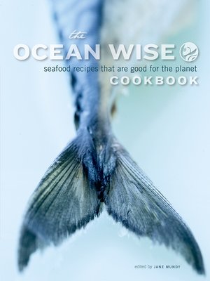 cover image of The Ocean Wise Cookbook